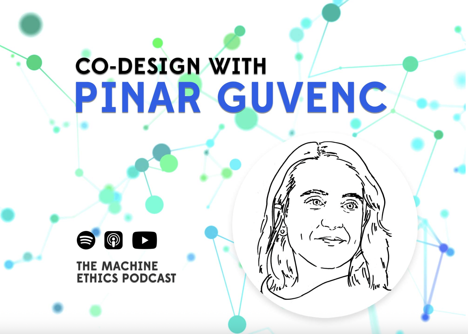 Machine Ethics Podcast: Co-Design with Pinar Guwank